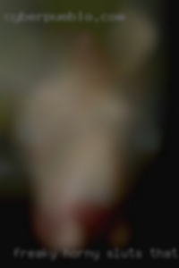 freaky horny sluts that want to fuck women in Vernal Utah want to suck dick for money freaky horny sluts that want to fuck women in Vernal Utah want to suck dick for money