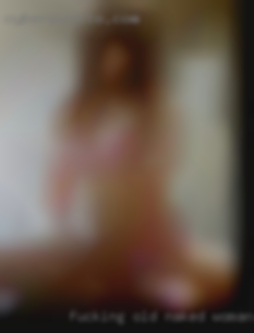 fucking old naked woman