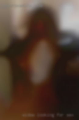 widow looking for sex on Tifton GA